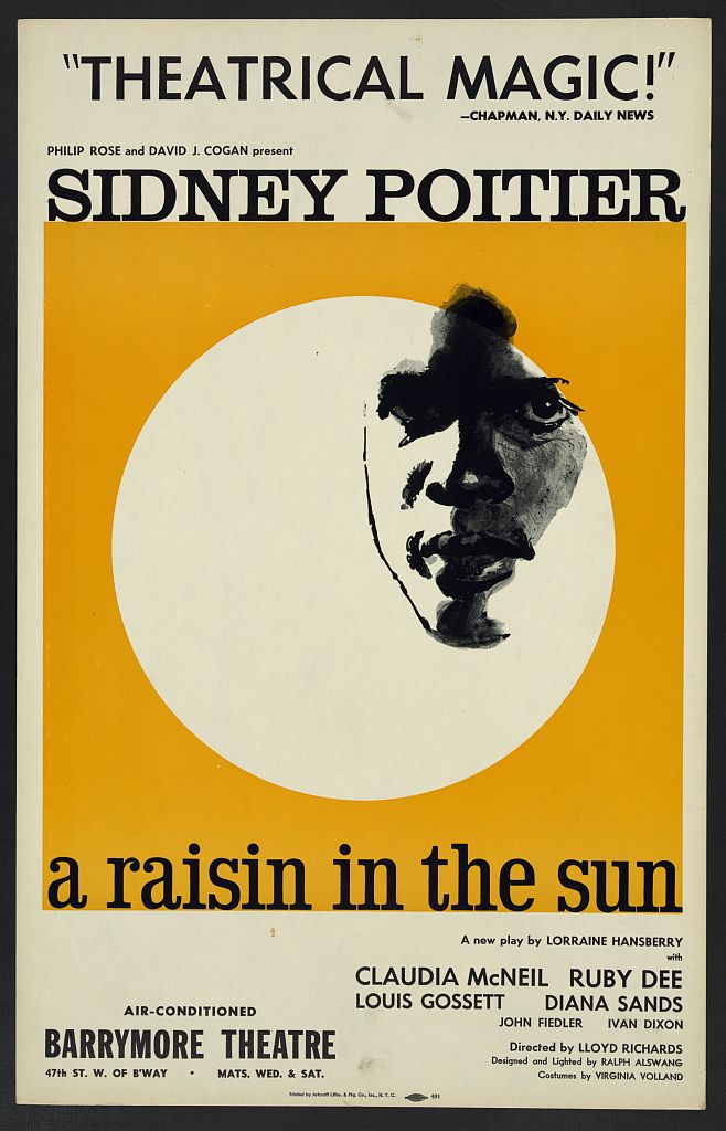 The 1959 theatrical poster for "A Raisin in the Sun" by Lorraine Hansberryshows the face of African American actor Sidney Poitier highlighted in a white circle on a golden yellow ba